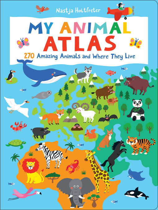 Title details for My Animal Atlas by Nastja Holtfreter - Available